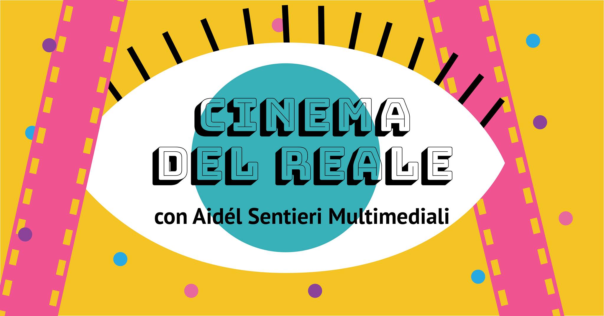 Cinema del Reale — con Aidél Sentieri Multimediali