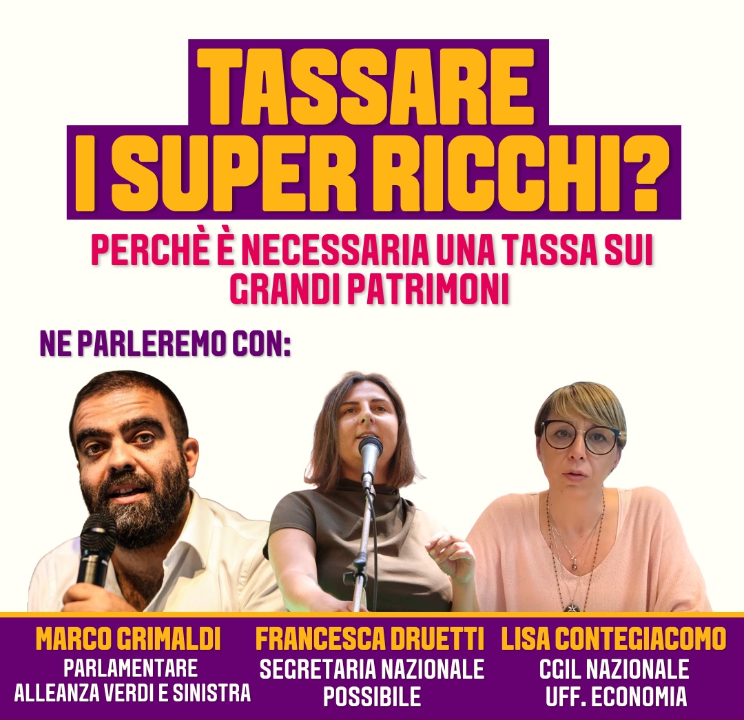 Tassare i super ricchi. Con Marco Grimaldi, Francesca Druetti, Lisa Contegiacomo