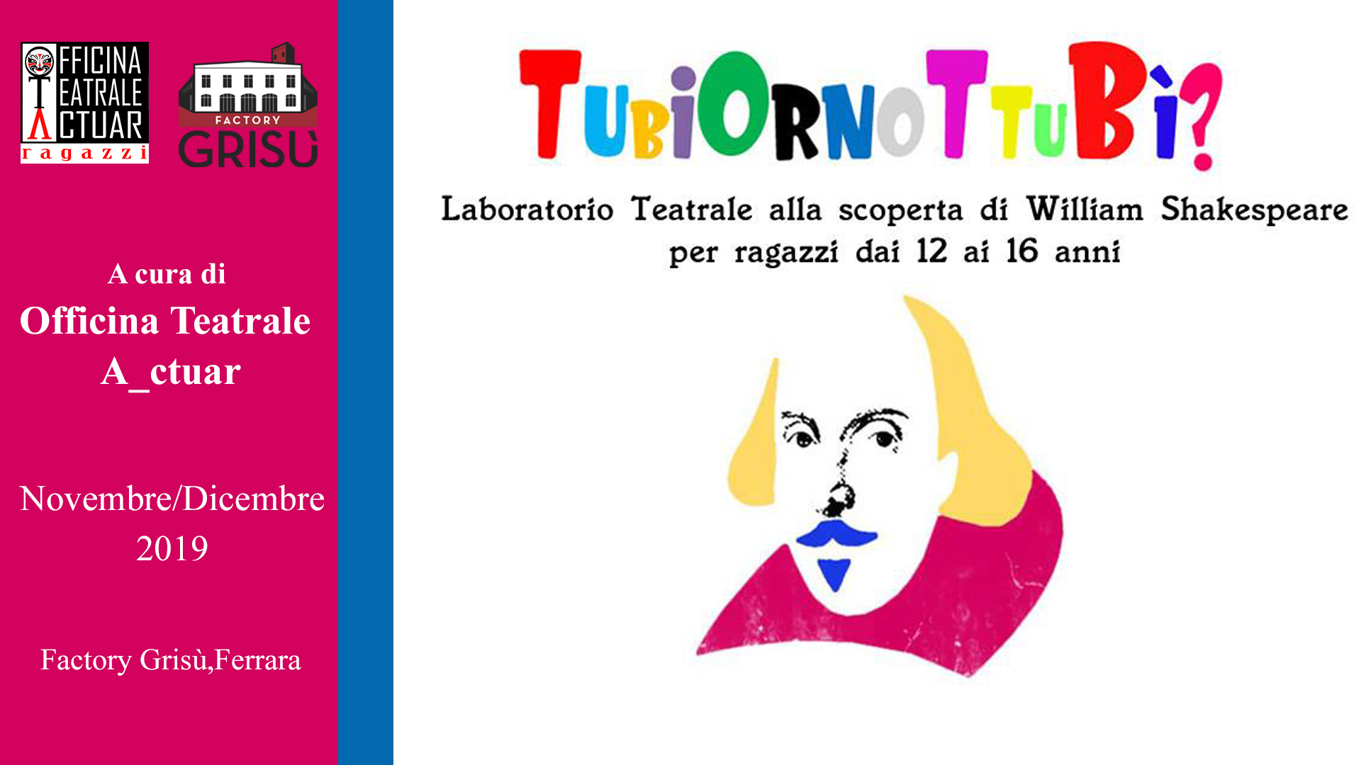 Tubiornottubi - Laboratorio Teatrale per ragazzi 12-16 anni